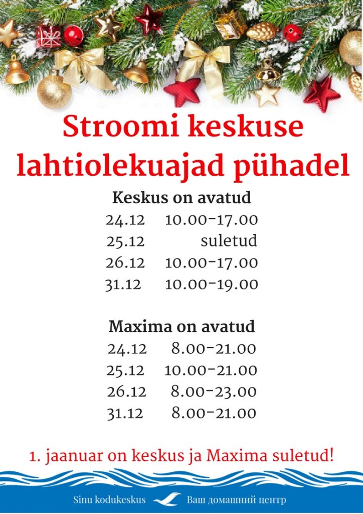 Stroomi keskuse lahtiolekuajad pühadel.UUS